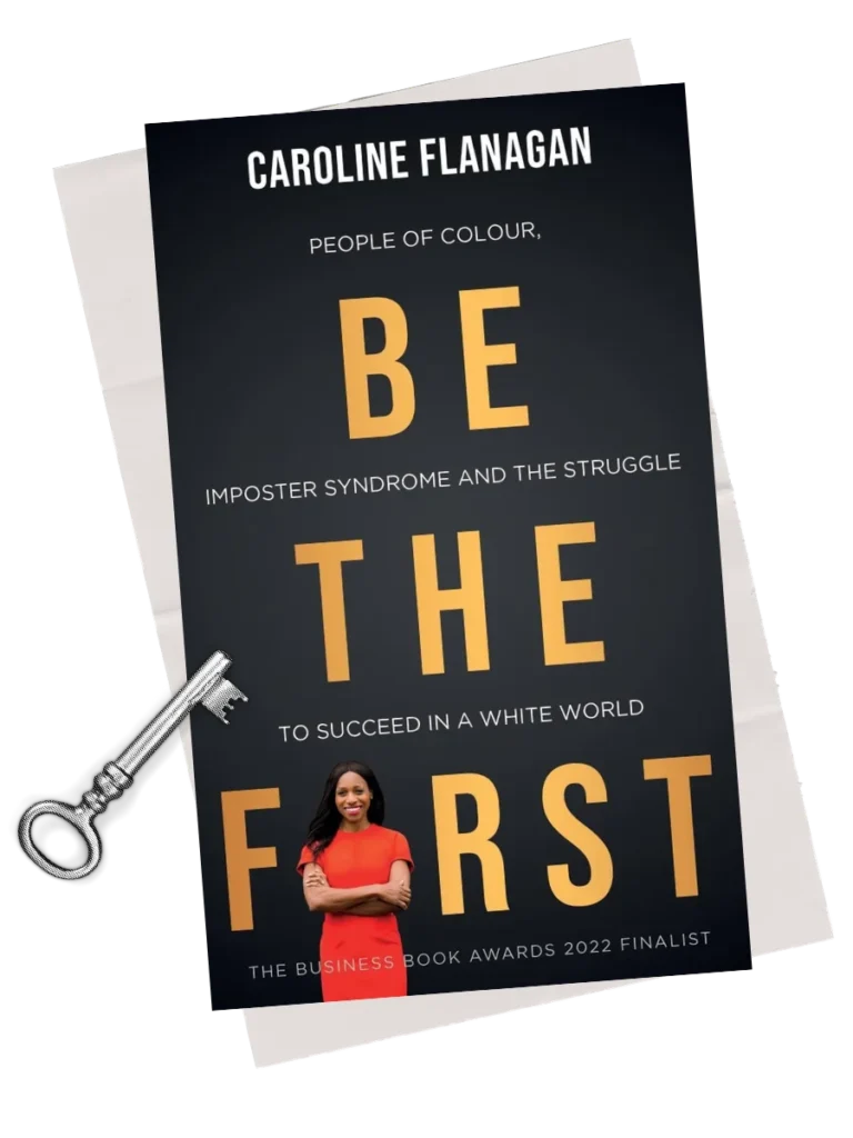 Be The First book by Caroline Flanagan featuring The Imposter Speech® framework – a proven tool for people of colour overcoming Imposter Syndrome